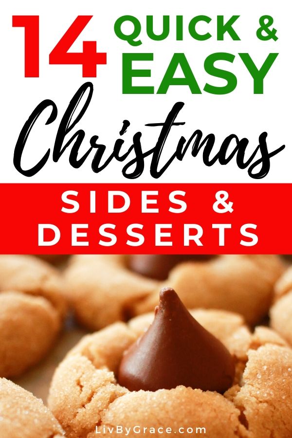 14 Easy Christmas Sides and Desserts | Christmas food | Christmas meals | Christmas potluck | easy side dishes | easy desserts | holiday dishes | #Christmasfood #Christmasmeals #Christmas #potluck #easymeals #quickmeals #holidaymeals