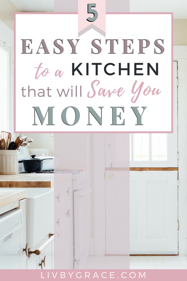 5 Easy Steps to a Kitchen that will Save You Money | kitchen | clutter | organization | eating out | eating at home | clean kitchen | organized kitchen | saving money #kitchen #kitchenorganization #clutter #organization #eatingout #eatingathome #overwhelm #cleankitchen #cleaning #cooking #savingmoney