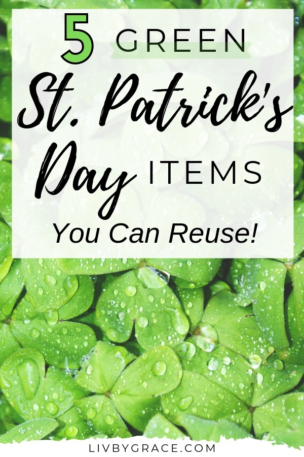 5 Green St. Patrick's Day Items You Can Reuse for Spring | St. Patrick's Day | St. Patrick's Day shirt | St. Patrick's Day nails | St. Patrick's Day candy | St. Patrick's Day pets | St. Patrick's Day decor | frugal St. Patrick's Day | reusable | spring | #stpatricksday #stpatricksdayshirt #stpatricksdaynails #stpatricksdaydecor #stpatricksdaypets #stpatricksdaycandy #frugalholidays #spring #reusable