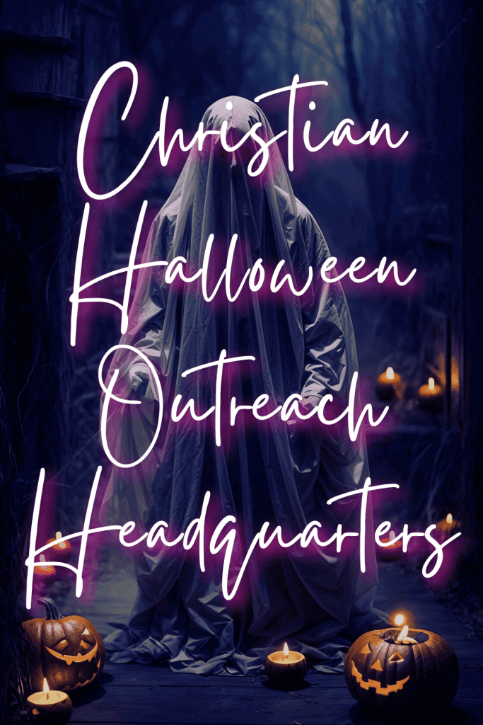 Image of ghost figure titled Christian Halloween Outreach Headquarters