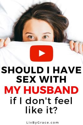 Should You Have Sex with Your Husband if You Don't Feel Like It? (don't